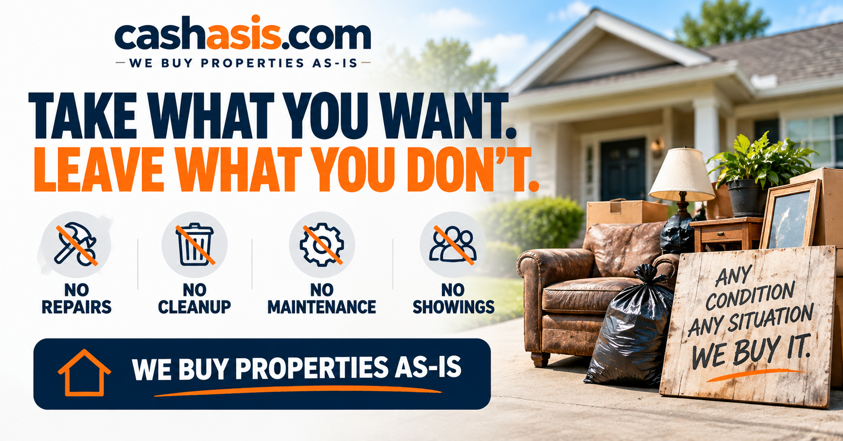 Take what you want and leave what you do not — sell property as-is with no repairs or cleanup