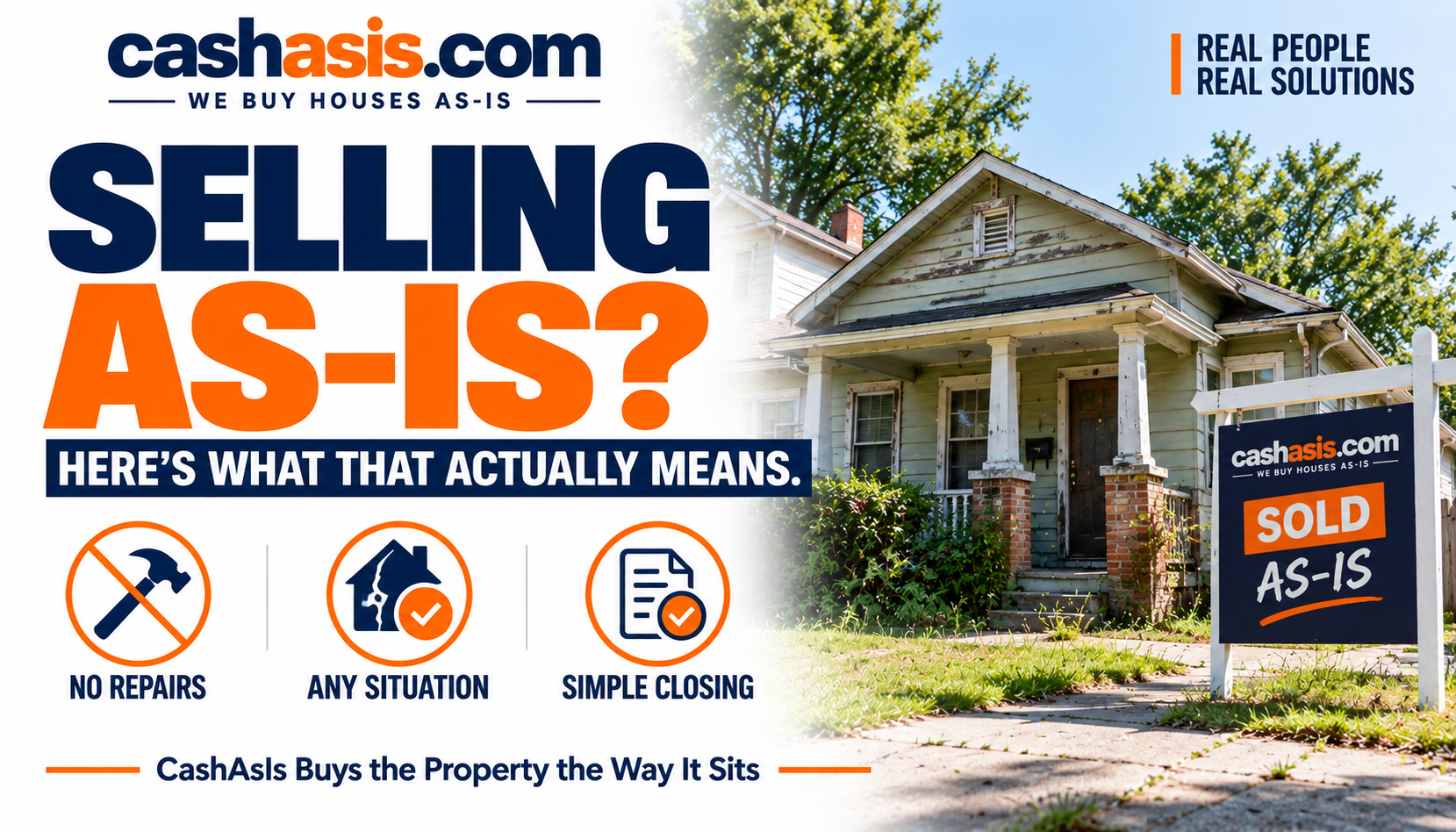 Selling as-is — no repairs, any situation, simple closing with CashAsIs