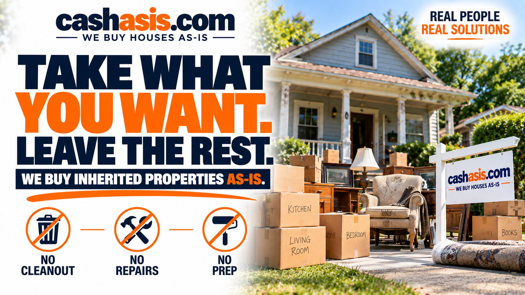 Take what you want and leave the rest — CashAsIs buys inherited properties as-is with no cleanout, repairs, or prep